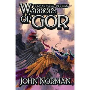 Warriors of Gor -- John Norman